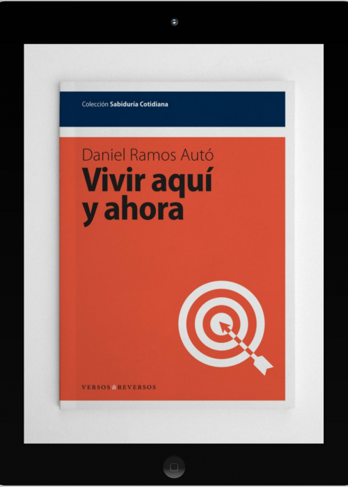 Vivir aquí y ahora - Ebook