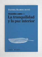 Pequeño libro de la tranquilidad y la paz interior