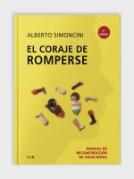 El coraje de romperse